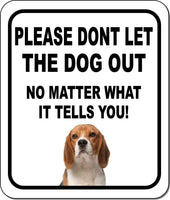 PLEASE DONT LET THE DOG OUT NMW Beagle Metal Aluminum Composite Sign
