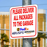 Please Deliver All Packages TO THE GARAGE outdoor Metal sign