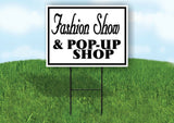 FASHION SHOW AND POP UP SHOP BLACK BORDER Yard Sign with Stand LAWN SIGN
