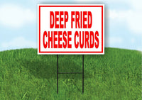 Deep Fried Cheese Curds RED Yard Sign ROAD SIGN with Stand LAWN POSTER