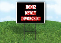 HONK NEWLY DIVORCED Plastic Yard Sign ROAD SIGN with Stand