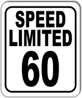 SPEED LIMITED 60 mph Outdoor Metal sign slow warning traffic road street
