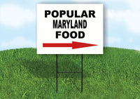 MARYLAND POPULAR FOOD RIGHT ARROW 18"x24" Yard Sign Rd Sign with Stand