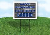 LAURIE POLICE RETIREMENT  18 in x 24 in Yard Sign Road Sign With Stand