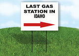 IDAHO LAST GAS STATION RIGHT ARROW Yard Sign w Stand LAWN SIGN Single