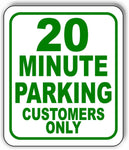 20 Minute Parking customers only Metal Aluminum Composite Sign