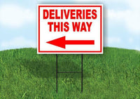 DELIVERIES THIS WAY LEFT arrow Yard Sign Road with Stand LAWN SIGN Single sided