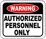 Warning authorized personnel ONLY metal outdoor sign long-lasting