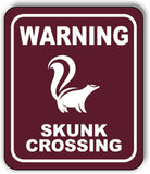 WARNING SKUNK CROSSING TRAIL Metal Aluminum composite sign