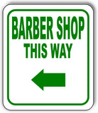BARBER SHOP THIS WAY DIRECTIONAL GREEN 8 Arrow Variation Aluminum composite sign