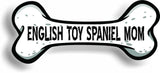 Dog Mom English Toy Spaniel Bone Car Magnet Bumper Sticker 3"x7"