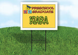 KIARA PRESCHOOL GRADUATE 18 in x 24 in Yard Sign Road Sign with Stand