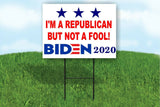 I'M A REPUBLICAN BUT NOT A FOOL! BIDEN 2020 JOE Yard Sign ROAD SIGN with stand