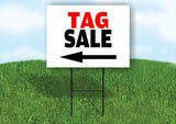 TAG SALE LEFT ARROW Yard Sign Road with Stand LAWN SIGN Single sided
