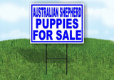 Australian Shepherd PUPPIES FOR SALE BLUE Yard Sign Road with Stand LAWN SIGN