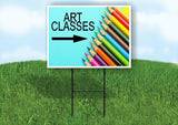 ART CLASSES RIGHT ARROW Yard Sign Road with Stand LAWN SIGN Single sided