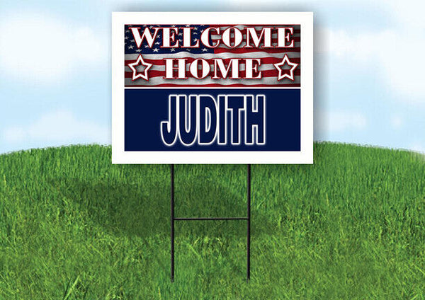 JUDITH WELCOME HOME FLAG 18 in x 24 in Yard Sign Road Sign with Stand