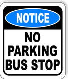NOTICE NO parking bus stop Metal Aluminum Composite Sign