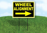 WHEEL ALIGNMENT RIGHT ARROW YELLOW BLK Yard Sign Road w Stand LAWN  Single sided