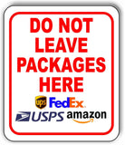 DO NOT LEAVE PACKAGES HERE UPS USPS FEDEX AMAZON Metal Aluminum composite sign