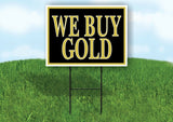 WE BUY GOLD BLACK Yard Sign with Stand LAWN SIGN