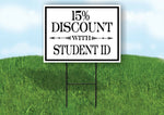 15% DISCOUNT WITH STUDENT ID Yard Sign with Stand LAWN SIGN