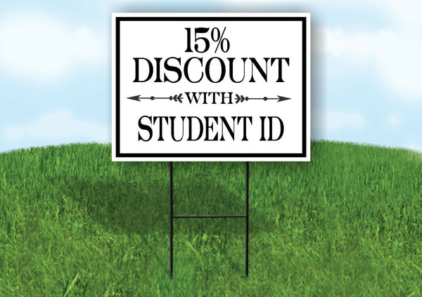 15% DISCOUNT WITH STUDENT ID Yard Sign with Stand LAWN SIGN