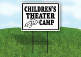 CHILDRENS THEATER CAMP BLACK BORDER Yard Sign with Stand LAWN SIGN