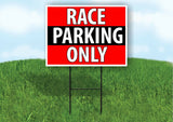 RACE PARKING ONLY BLACK STRIPE Plastic Yard Sign ROAD SIGN with Stand