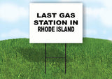 RHODE ISLAND LAST GAS 18 in x 24 in Yard Sign Road Sign with Stand
