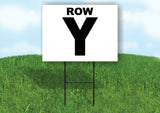 ROW Y BLACK WHITE Yard Sign with Stand LAWN SIGN