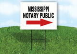 MISSISSIPPI _NOTARY PUBLIC RIGHT ARROW RED Yard Sign w Stand LAWN SIGN Single
