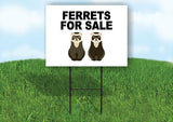 FERRETS FOR SALE WITH PICTURE Yard Sign with Stand LAWN SIGN
