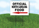 NORTH CAROLINA OFFICIAL FOOD LEFT ARROW Yard Sign w Stand LAWN SIGN Single