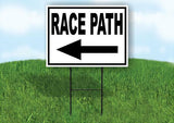 RACE PATH LEFT arrow BLACK Yard Sign Road w Stand LAWN SIGN Single sided