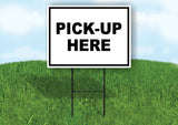 PICK UP HERE BLACK Yard Sign Road with Stand LAWN SIGN