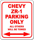 CHEVY ZR-1 Parking Only All Others Towed Metal Aluminum Composite Sign