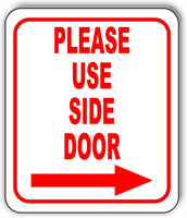 Please use side door Right Arrow Aluminum Composite Sign