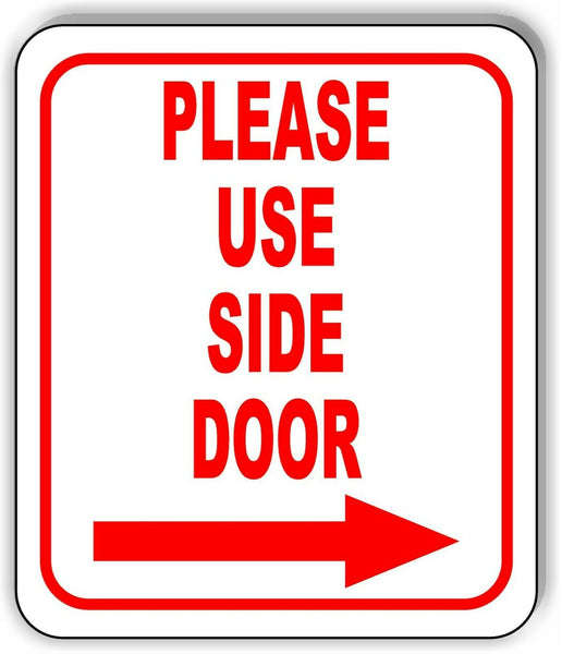 Please use side door Right Arrow Aluminum Composite Sign