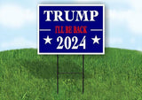 TRUMP 2024 ILL BE BACK Yard Sign Road with Stand LAWN SIGN