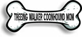 Dog Mom Treeing Walker Coonhound Bone Car Magnet Bumper Sticker 3"x7"