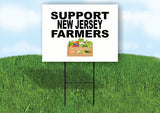 NEW JERSEY SUPPORT FARMERS 18 in x 24 in Yard Sign Road Sign with Stand
