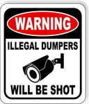 warning illegal dumpers will be shot Aluminum Composite Sign