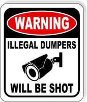 warning illegal dumpers will be shot Aluminum Composite Sign