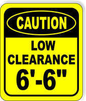 CAUTION LOW Clearance 6'-6" Metal Aluminum Composite Safety Sign Bright Yellow
