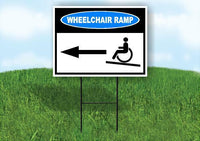 WHEELCHAIR RAMP LEFT ARROW  Yard Sign Road with Stand LAWN SIGN Single sided