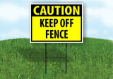 CAUTION KEEP OFF FENCE YELLOW Plastic Yard Sign ROAD SIGN with Stand