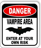 DANGER VAMPIRE AREA ENTER AT YOUR OWN RISK BLACK Metal Aluminum Composite Sign