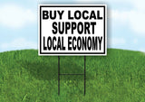 BUY LOCAL SUPPORT LOCAL  BLACK BORDER Yard Sign Road with Stand LAWN SIGN
