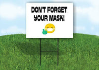 DONT FORGET YOUR MASK Yard Sign ROAD SIGN with Stand LAWN POSTER